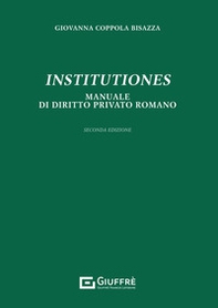 Institutiones. Manuale di diritto privato romano - Librerie.coop