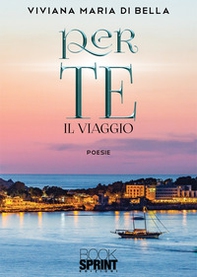 Per te. Il viaggio - Librerie.coop