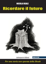 Ricordare il futuro. Per una storia non epurata della Shoah - Librerie.coop Ricordare il futuro. Per una storia non epurata della Shoah - Librerie.coop