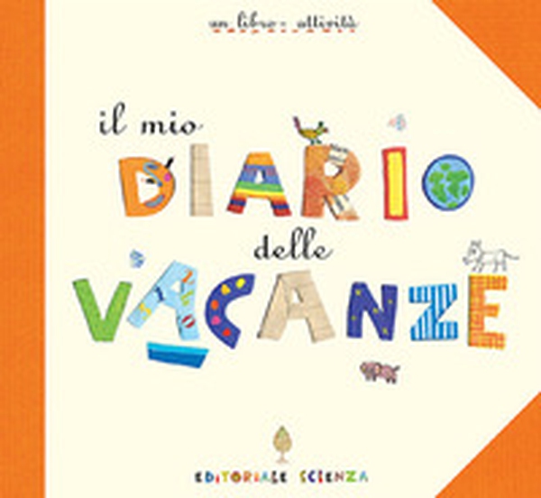 Il mio diario delle vacanze - Librerie.coop Il mio diario delle vacanze - Librerie.coop