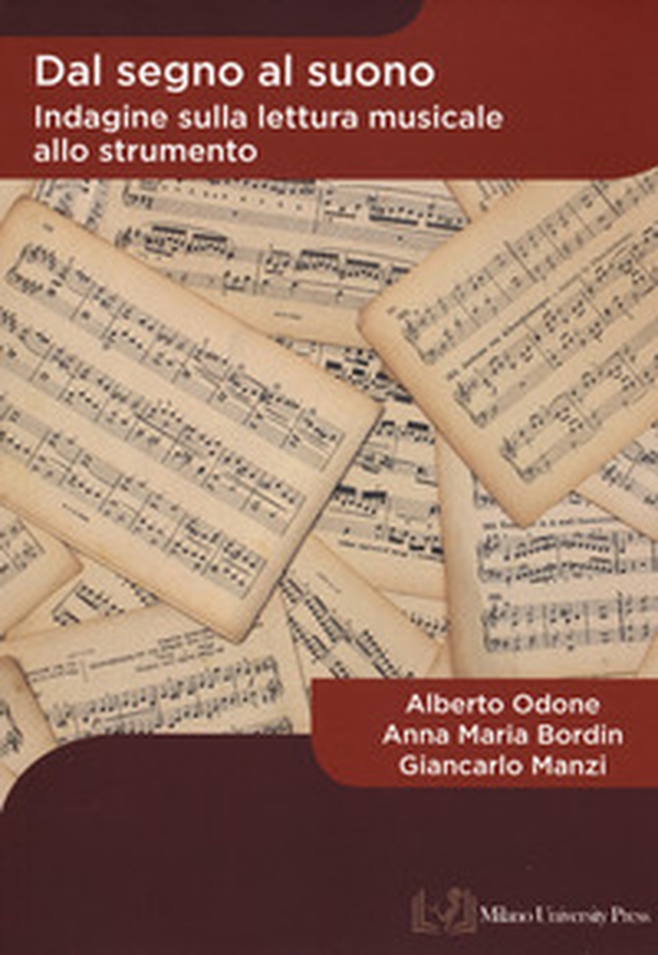 Dal segno al suono. Indagine sulla lettura musicale allo strumento - Librerie.coop Dal segno al suono. Indagine sulla lettura musicale allo strumento - Librerie.coop