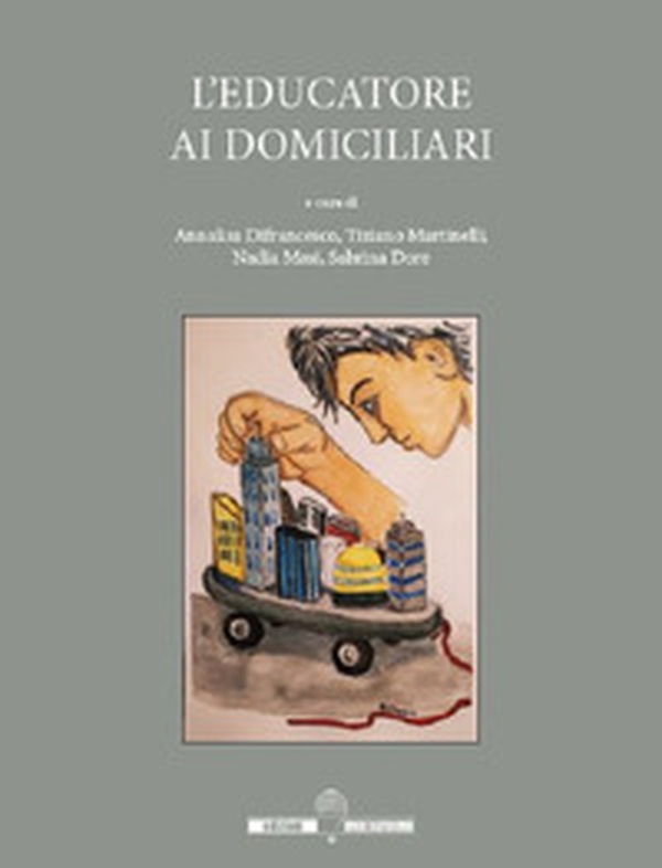L'educatore ai domiciliari - Librerie.coop L'educatore ai domiciliari - Librerie.coop