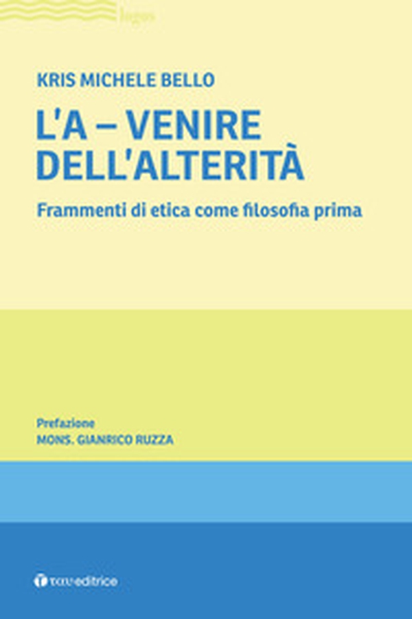 L'A-venire. Frammenti di etica come filosofia prima - Librerie.coop L'A-venire. Frammenti di etica come filosofia prima - Librerie.coop
