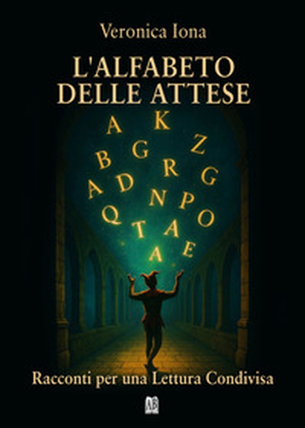 L'alfabeto delle attese. Racconti per una lettura condivisa - Librerie.coop