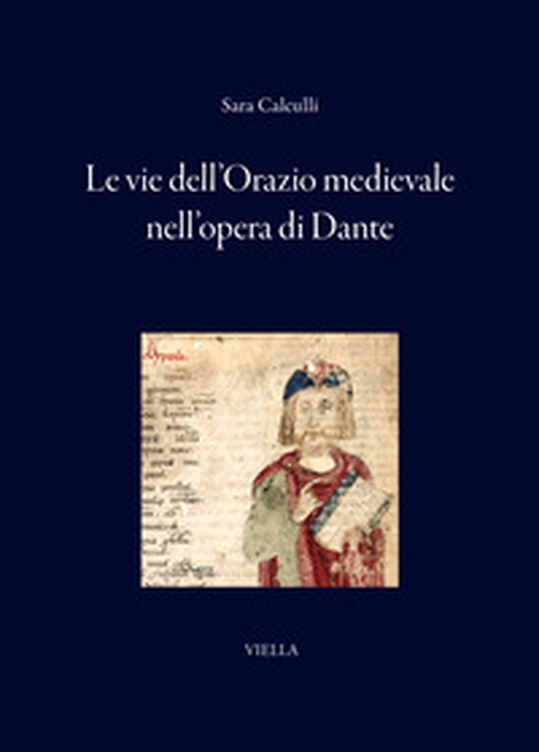 Le vie dell'Orazio medievale nell'opera di Dante - Librerie.coop