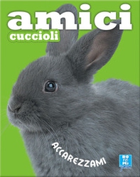 Amici cuccioli - Librerie.coop Amici cuccioli - Librerie.coop