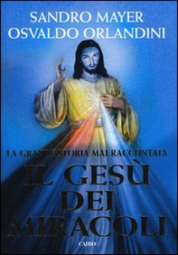 Il Gesù dei miracoli - Librerie.coop