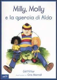 Milly, Molly e la quercia di Aldo - Librerie.coop