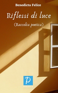 Riflessi di luce. Raccolta poetica - Librerie.coop