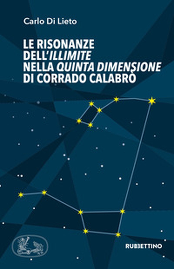 Le risonanze dell'Illimite nella Quinta dimensione di Corrado Calabrò - Librerie.coop Le risonanze dell'Illimite nella Quinta dimensione di Corrado Calabrò - Librerie.coop