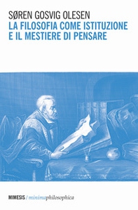 La filosofia come istituzione e il mestiere di pensare - Librerie.coop