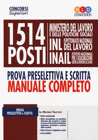 1514 posti Ministero del lavoro e delle politiche sociali, INL e INAIL. Prova preselettiva e scritta. Manuale completo - Librerie.coop 1514 posti Ministero del lavoro e delle politiche sociali, INL e INAIL. Prova preselettiva e scritta. Manuale completo - Librerie.coop