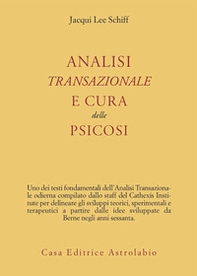 Analisi transazionale e cura delle psicosi - Librerie.coop Analisi transazionale e cura delle psicosi - Librerie.coop
