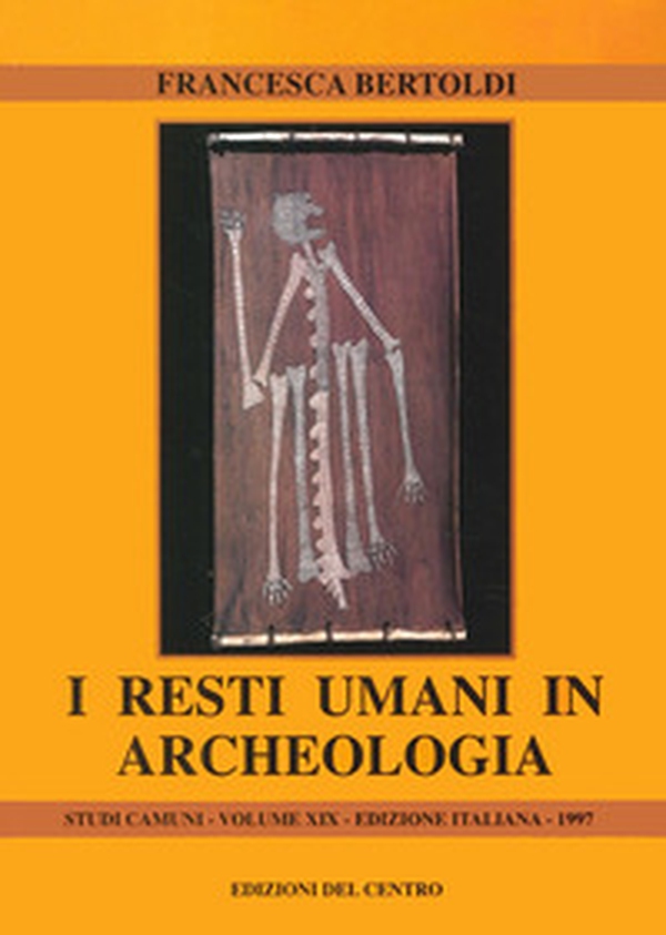 I resti umani in archeologia - Librerie.coop I resti umani in archeologia - Librerie.coop