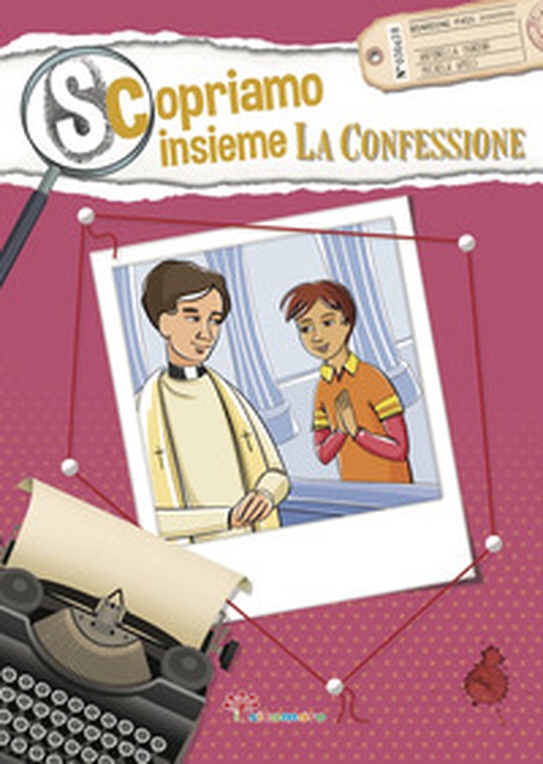 Scopriamo insieme la confessione - Librerie.coop Scopriamo insieme la confessione - Librerie.coop