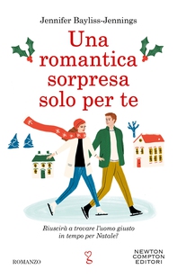 Una romantica sorpresa solo per te - Librerie.coop Una romantica sorpresa solo per te - Librerie.coop