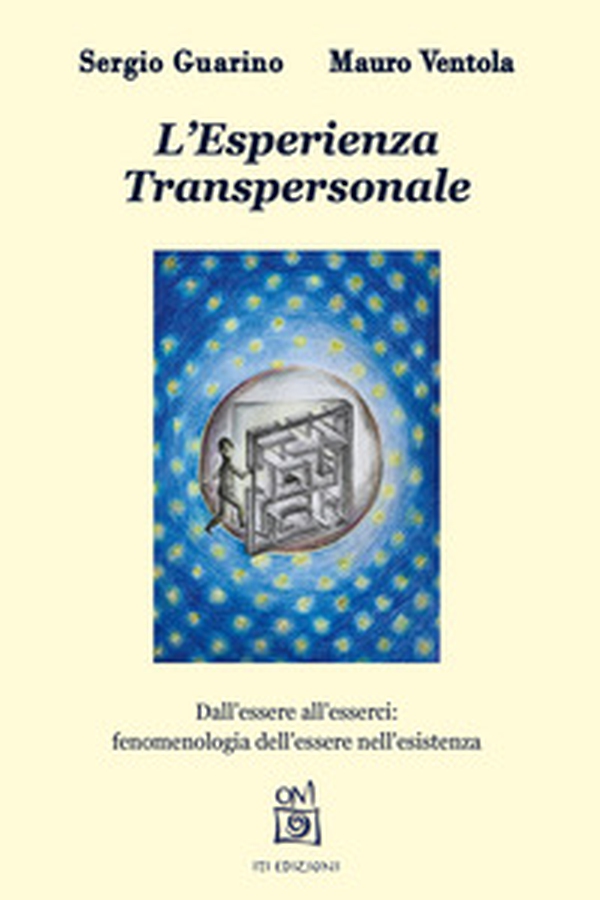 L'Esperienza Transpersonale. Dall'essere all'esserci: fenomenologia dell'essere nell'esistenza - Librerie.coop L'Esperienza Transpersonale. Dall'essere all'esserci: fenomenologia dell'essere nell'esistenza - Librerie.coop