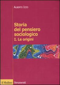 Storia del pensiero sociologico - Librerie.coop