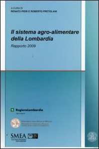 Il sistema agro-alimentare della Lombardia. Rapporto 2009 - Librerie.coop