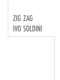 Zig Zag. Ivo Soldini - Librerie.coop