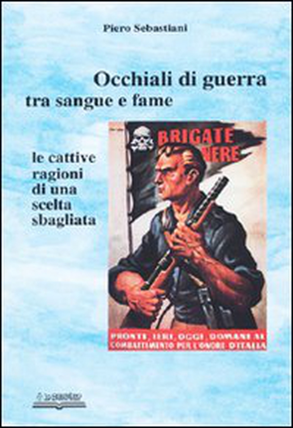 Occhiali di guerra tra sangue e fame. Le cattive ragioni di una scelta sbagliata - Librerie.coop Occhiali di guerra tra sangue e fame. Le cattive ragioni di una scelta sbagliata - Librerie.coop