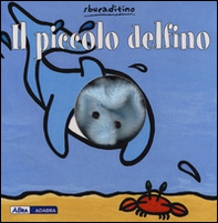 Il piccolo delfino - Librerie.coop Il piccolo delfino - Librerie.coop