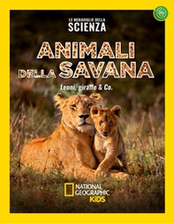 Animali della savana. Le meraviglie della scienza - Librerie.coop