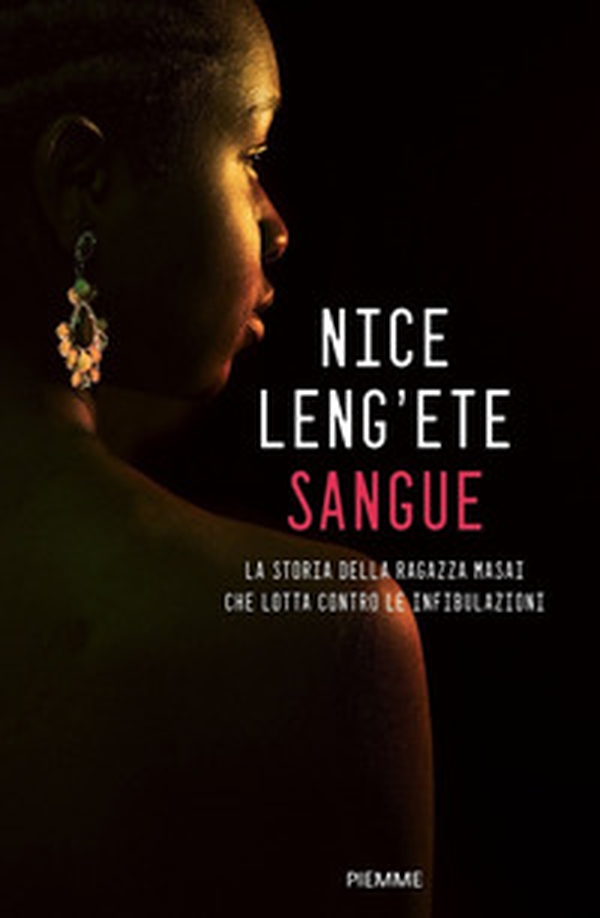 Sangue. La storia della ragazza Masai che lotta contro le infibulazioni - Librerie.coop Sangue. La storia della ragazza Masai che lotta contro le infibulazioni - Librerie.coop
