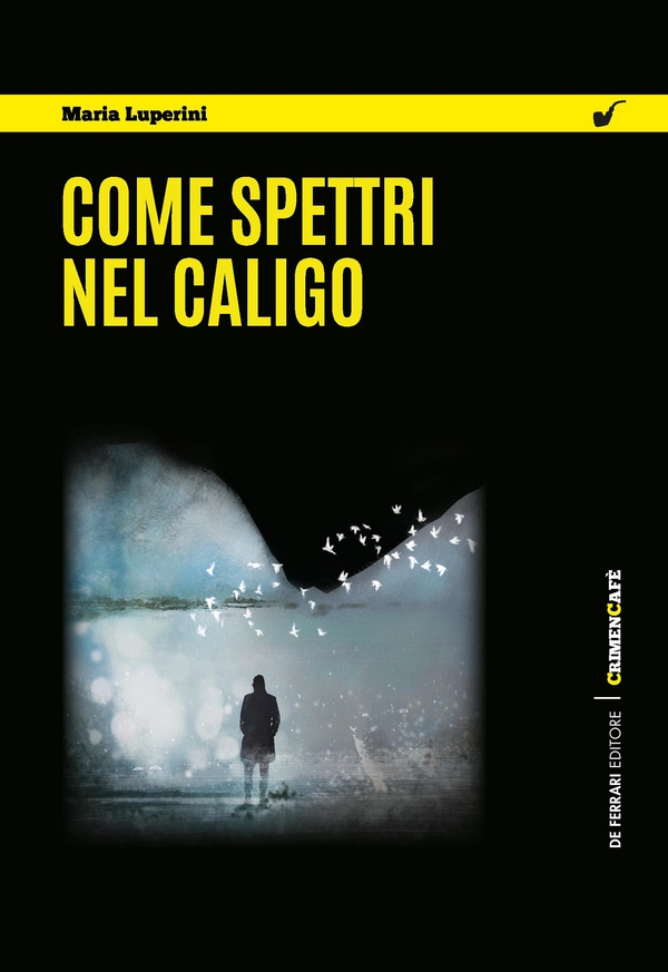 Come spettri nel caligo - Librerie.coop Come spettri nel caligo - Librerie.coop