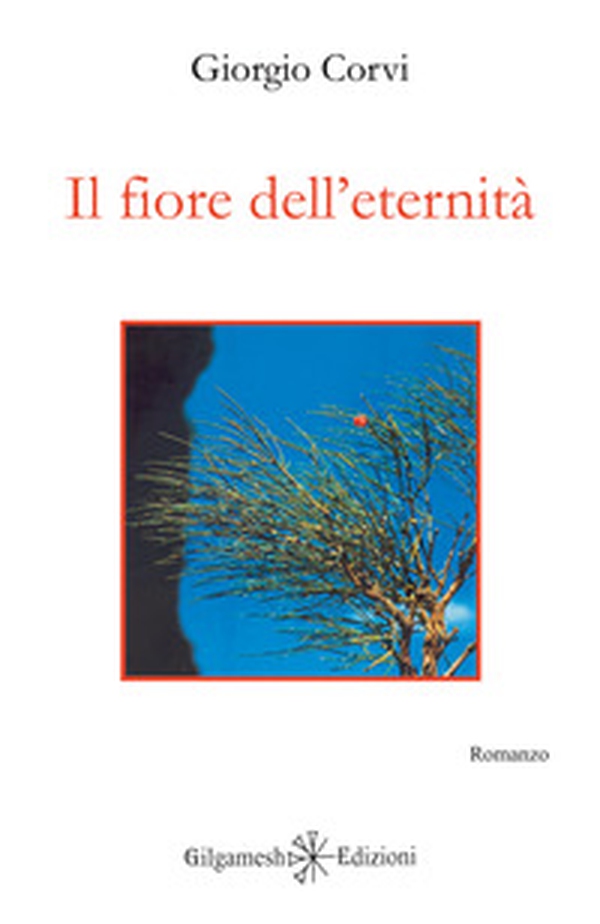 Il fiore dell'eternità - Librerie.coop Il fiore dell'eternità - Librerie.coop