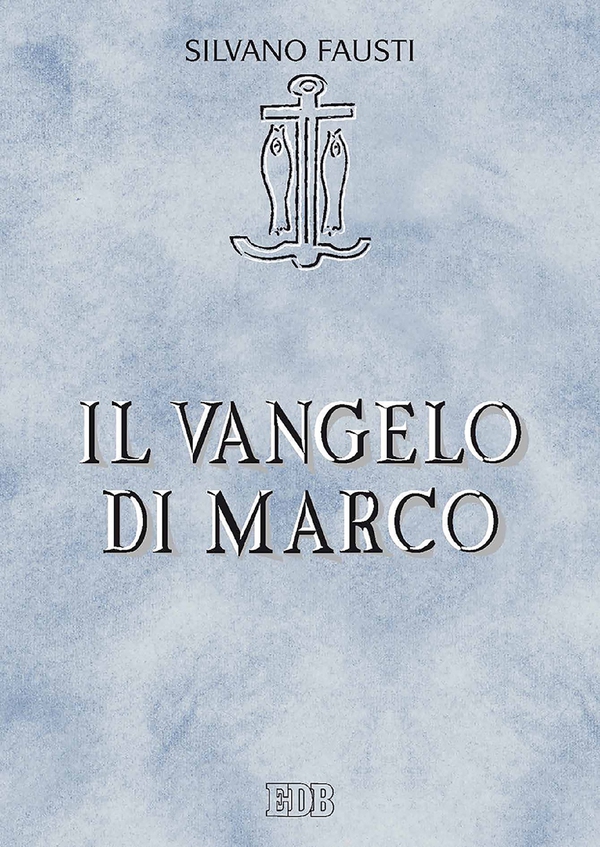 Il Vangelo di Marco - Librerie.coop Il Vangelo di Marco - Librerie.coop
