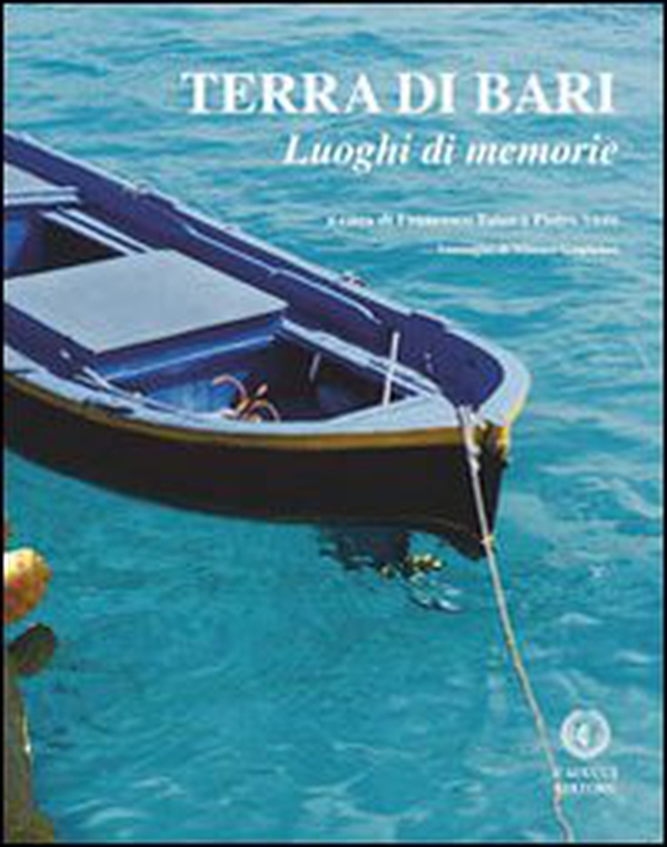 Terra di Bari. Luoghi di memoria - Librerie.coop