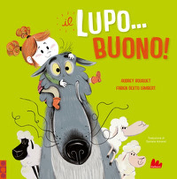 Il lupo... buono! - Librerie.coop Il lupo... buono! - Librerie.coop