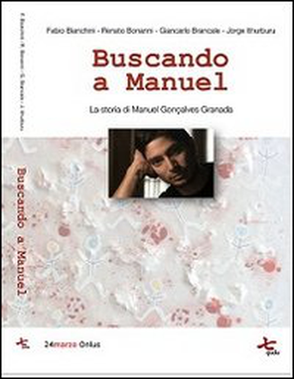 Buscando a Manuel. La storia di Manuel Gonçalves Granada - Librerie.coop Buscando a Manuel. La storia di Manuel Gonçalves Granada - Librerie.coop