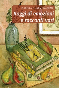 Raggi di emozioni e racconti vari - Librerie.coop