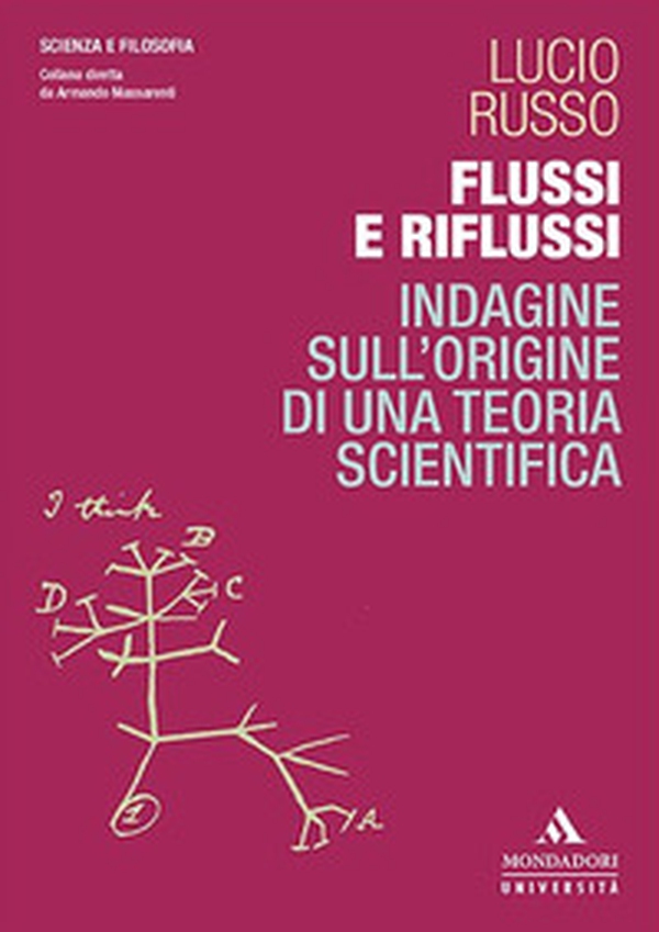 Flussi e riflussi. Indagine sull'origine di una teoria scientifica - Librerie.coop Flussi e riflussi. Indagine sull'origine di una teoria scientifica - Librerie.coop