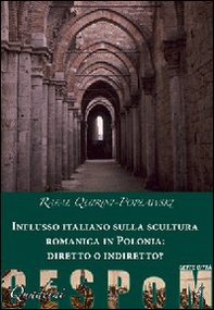 Influsso italiano sulla scultura romanica in Polonia: diretto o indiretto? - Librerie.coop