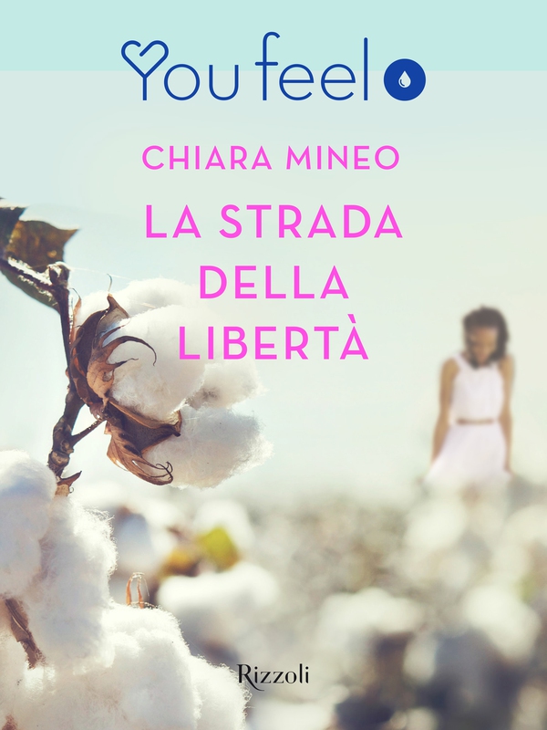 La strada della libertà (Youfeel) - Librerie.coop La strada della libertà (Youfeel) - Librerie.coop