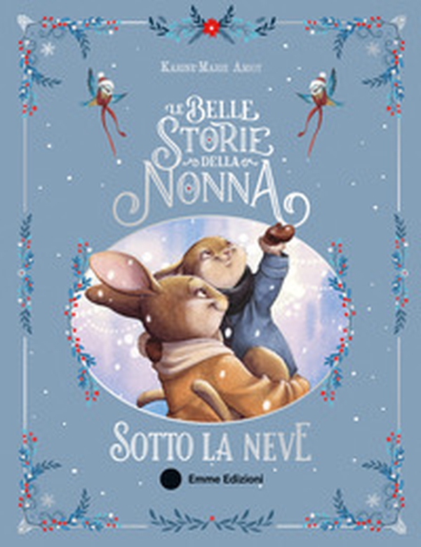 Le belle storie della nonna sotto la neve - Librerie.coop Le belle storie della nonna sotto la neve - Librerie.coop
