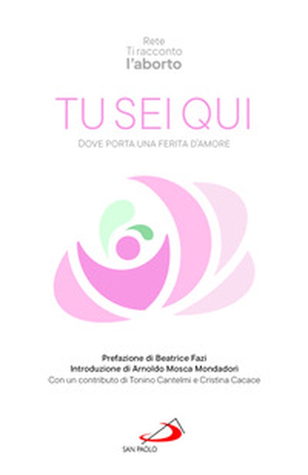 Tu sei qui. Dove porta una ferita d'amore - Librerie.coop