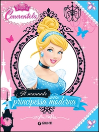 Cenerentola. Il manuale della principessa moderna - Librerie.coop Cenerentola. Il manuale della principessa moderna - Librerie.coop