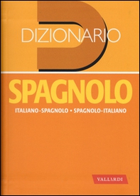 Dizionario spagnolo. Italiano-spagnolo, spagnolo-italiano - Librerie.coop