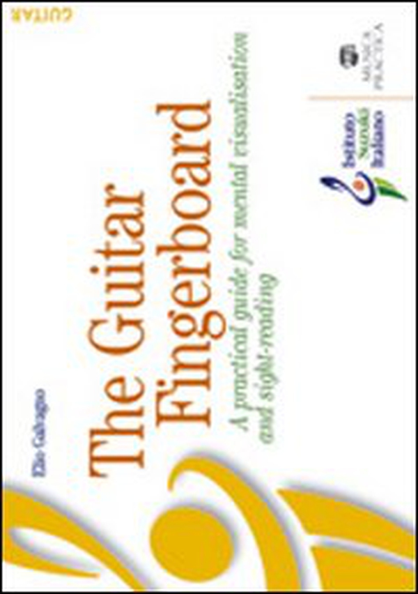 The guitar fingerboard. A practical guide for mental visualisation and sight-reading - Librerie.coop The guitar fingerboard. A practical guide for mental visualisation and sight-reading - Librerie.coop