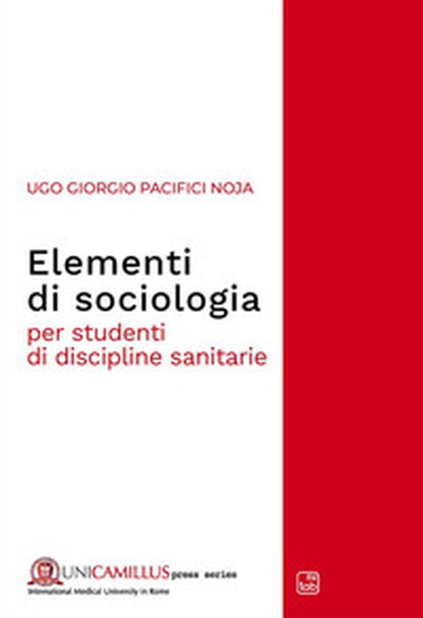 Elementi di sociologia. Per studenti di discipline sanitarie - Librerie.coop Elementi di sociologia. Per studenti di discipline sanitarie - Librerie.coop