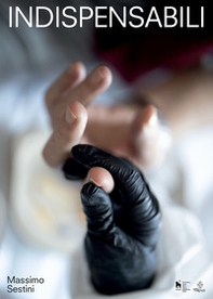 Indispensabili. Infermieri all'Ospedale Santa Maria Nuova (Firenze, giugno 2020) - Librerie.coop