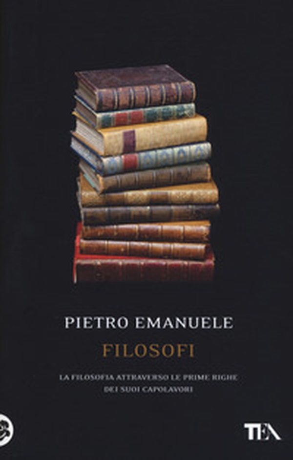 Filosofi. La filosofia attraverso le prime righe dei suoi capolavori - Librerie.coop Filosofi. La filosofia attraverso le prime righe dei suoi capolavori - Librerie.coop