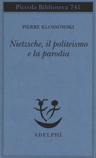 Nietzsche, il politeismo e la parodia - Librerie.coop