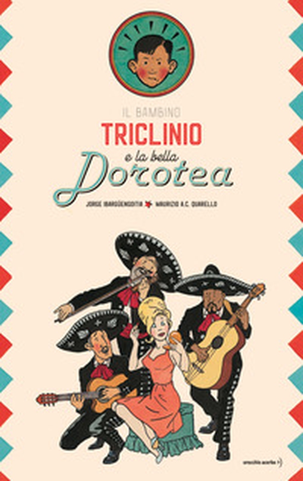 Il bambino Triclinio e la bella Dorotea - Librerie.coop Il bambino Triclinio e la bella Dorotea - Librerie.coop