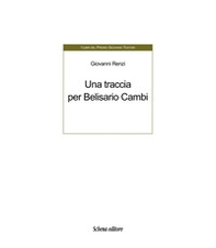 Una traccia per Belisario Cambi - Librerie.coop
