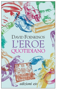 L'eroe quotidiano - Librerie.coop